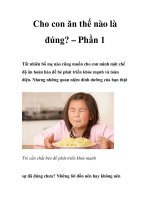 Cho con ăn thế nào là đúng? – Phần 1 potx