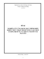 NGHIÊN CỨU ỨNG DỤNG QUÁ TRÌNH ĐIỀU KHIỂN TRUY NHẬP NHẰM NÂNG CAO CHẤT LƯỢNG DỊCH VỤ VÀ TỐI ƯU NGUỒN TÀI NGUYÊN