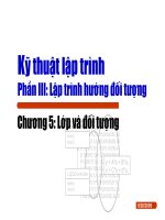 Bài giảng kỹ thuật lập trình_Chương 5: Lớp và đối tượng pptx