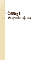 Chương 6: XÁC ĐỊNH TÍNH HiỆU QUẢ ppsx