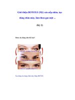 Giới thiệu BOTOX (Mỹ) xóa nếp nhăn, tạo dáng chân mày, làm thon gọn mặt ... (Kỳ 1) ppsx