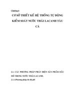 Nghiên cứu thiết kế hệ thống tự động kiểm soát hàm lượng sản phẩm dầu mỏ trong nước thải lacanh tàu cá, chương 6 potx