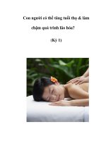 Con người có thể tăng tuổi thọ & làm chậm quá trình lão hóa? (Kỳ 1) pot