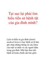 Tại sao lại phải tìm hiểu tiền sử bệnh tật của gia đình mình? ppt