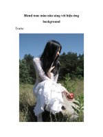 Blend tone màu nâu sáng với hiệu ứng background- P1 doc