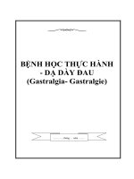 BỆNH HỌC THỰC HÀNH - DẠ DÀY ĐAU (Gastralgia- Gastralgie) ppt