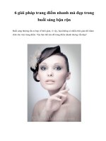 6 giải pháp trang điểm nhanh mà đẹp trong buổi sáng bận rộn pps