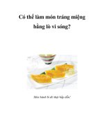 Có thể làm món tráng miệng bằng lò vi sóng? ppsx