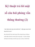 Kỹ thuật trả lời một số câu hỏi phỏng vấn thông thường (2) pdf