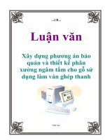 Đồ án: Xây dựng phương án bảo quản và thiết kế phân xưởng ngâm tẩm cho gỗ sử dụng làm ván ghép thanh ppsx