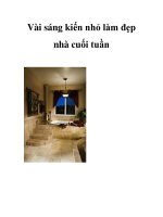 Vài sáng kiến nhỏ làm đẹp nhà cuối tuần ppsx