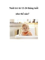 Nuôi trẻ từ 12-24 tháng tuổi như thế nào? potx