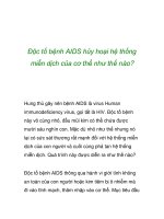 Độc tố bệnh AIDS hủy hoại hệ thống miễn dịch của cơ thể như thế nào? doc