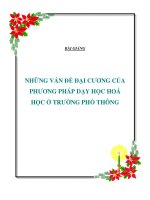 NHỮNG VẤN ĐỀ ĐẠI CƯƠNG CỦA PHƯƠNG PHÁP DẠY HỌC HOÁ HỌC Ở TRƯỜNG PHỔ THÔNG pot