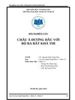 BÀI NGHIÊN CỨU  CHÂU Á ĐƯƠNG ĐẦU VỚI BỘ BA BẤT KHẢ THI