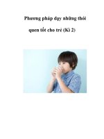 Phương pháp dạy những thói quen tốt cho trẻ (Kì 2) pptx