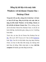 Đồng bộ dữ liệu trên máy tính Windows với tài khoản Ubuntu One – Desktop Client pptx