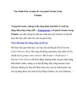 Tùy chỉnh font và màu sắc của panel Gnome trong Ubuntu Trong bài trước, chúng ta đã pdf