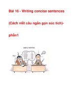 Bài 16 - Writing concise sentences (Cách viết câu ngắn gọn súc tích)- phần1 pps