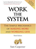 work the system the simple mechanics of making more and working less 3rd edit