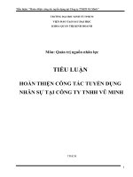 Tiểu luận quản trị nhân lực đề tài hoàn thiện công tác tuyển dụng nhân sự tại Công ty TNHH Vũ Minh