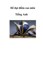 Để đạt điểm cao môn Tiếng Anh ppsx