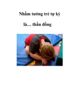 Nhầm tưởng trẻ tự kỷ là… thần đồng docx