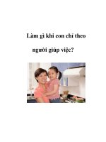 Làm gì khi con chỉ theo người giúp việc? ppt