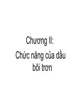 Chương II: Chức năng của dầu bôi trơn .1. Chức năng giảm ma sát • • tạo pps