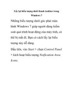 Lấy lại biểu tượng dưới thanh taskbar trong Windows 7 pptx