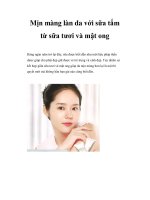 Mịn màng làn da với sữa tắm từ sữa tươi và mật ong ppt