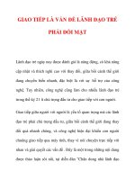 GIAO TIẾP LÀ VẤN ĐỀ LÃNH ĐẠO TRẺ PHẢI ĐỐI MẶT docx