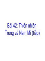 Bài 42: Thiên nhiên Trung và Nam Mĩ (tiep)