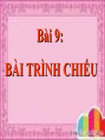 Bài 9 (Tiết 37-38) Bài Trình chiếu