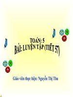 Toán 5. Luyện tập.Tiết 57