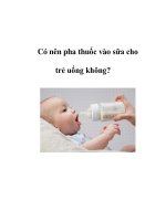 Có nên pha thuốc vào sữa cho trẻ uống không? pot
