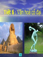 Tiết 6: Văn hóa cổ đại