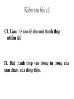 Tiet 31 - Bai 29 ThÂ­uc hanh- Chế tạo nam châm vĩnh cửu_ nghiem lai tu tinh cua ong day co dong dien