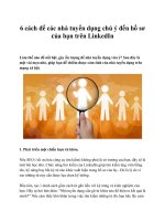 6 cách để các nhà tuyển dụng chú ý đến hồ sơ của bạn trên linkedin