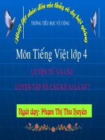 Luyện T/C Lớp 4 : Câu kể -Ai là gì