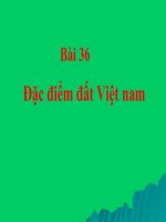 Bài 36: đăc điểm đất Việt nam