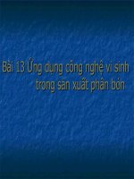 Bài 13 Ứng dụng công nghệ vi sinh trong sản xuất phân bón