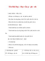 Giáo án lớp 1 môn Tiếng Việt :Tên Bài Dạy : Học vần p - ph - nh pps