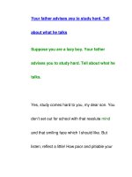 Your father advises you to study hard. pot