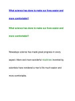 What science has done to make our lives easier andmore comfortable? potx