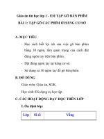 Giáo án tin học lớp 1 - EM TẬP GÕ BÀN PHÍM BÀI 1: TẬP GÕ CÁC PHÍM Ở HÀNG CƠ SỞ doc