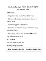 Giáo án tin học lớp 5 - Tiết 9 - Bài 2: SỬ DỤNG BÌNH PHUN MÀU I/ Mục tiêu: - doc