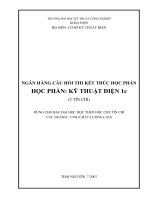 NGÂN HÀNG CÂU HỎI THI KẾT THÚC HỌC PHẦN HỌC PHẦN: KỸ THUẬT ĐIỆN 1c pptx