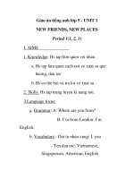 Giáo án tiếng anh lớp 5 - UNIT 1 NEW FRIENDS, NEW PLACES Period 1(1, 2, 3) potx