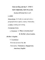 Giáo án tiếng anh lớp 5 - UNIT 1 NEW FRIENDS, NEW PLACES Period 4(4, 5, 6,7) pps